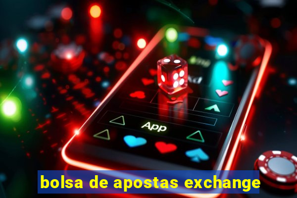 bolsa de apostas exchange